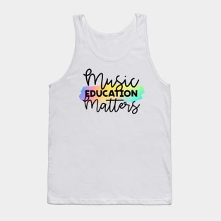 Music Education Matters Tank Top